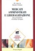 Mercati amministrati e liberalizzazione. Una prospettiva di diritto europeo