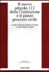 Il nuovo articolo 111 della Costituzione e il giusto processo civile