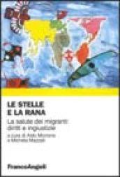 Le stelle e la rana. La salute dei migranti: diritti e ingiustizie