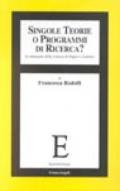 Singole teorie o programmi di ricerca? Le immagini della scienza di Popper e Lakatos