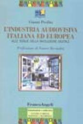 L'industria audiovisiva italiana ed europea. Alle soglie della rivoluzione digitale