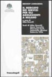 Il mercato dei servizi per gli adolescenti a Milano