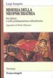 Miserie della neuropsichiatria. Sul delirio e sulla predisposizione schizofrenica