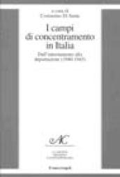 I campi di concentramento in Italia. Dall'internamento alla deportazione (1940-1945)