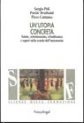 Un'utopia concreta. Salute, orientamento, cittadinanza e saperi nella scuola dell'autonomia