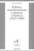 Politica, amministrazione e interessi a Genova (1815-1940)