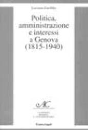 Politica, amministrazione e interessi a Genova (1815-1940)