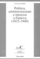 Politica, amministrazione e interessi a Genova (1815-1940)