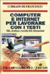 Computer e Internet per lavorare con i testi. Stile, struttura e raccolta delle informazioni