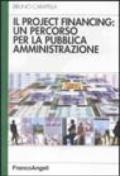 Il project financing. Un percorso per la pubblica amministrazione