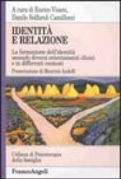 Identità e relazione. La formazione dell'identità secondo diversi orientamenti clinici e in differenti contesti