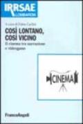 Così lontano, così vicino. Il cinema tra narrazione e videogame