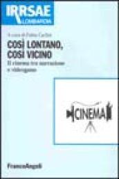 Così lontano, così vicino. Il cinema tra narrazione e videogame