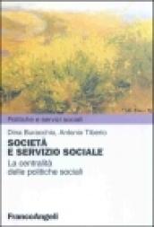 Società e servizio sociale. La centralità delle politiche sociali