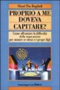 Proprio a me doveva capitare? Come affrontare le difficoltà della separazione per aiutare se stessi e i propri figli