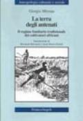 La terra degli antenati. Il regime fondiario tradizionale dei coltivatori africani