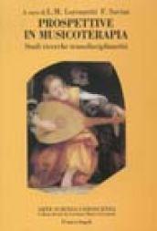 Prospettive in musicoterapia. Studi ricerche transdisciplinarità