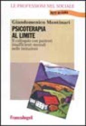 Psicoterapia al limite. Il colloquio nelle istituzioni con pazienti insufficienti mentali