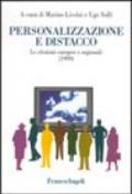 Personalizzazione e distacco. Le elezioni europee e regionali (1999)