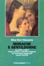 Monache e gentildonne. Un labile confine. Poteri politici e identità religiose nei monasteri napoletani (secoli XVI-XVII)