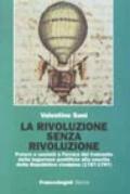 La rivoluzione senza rivoluzione. Potere e società a Ferrara dal tramonto della legazione pontificia alla nascita della Repubblica Cisalpina (1787-1797)