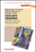 L'auto-aiuto psichiatrico. I processi aspecifici nella psicoterapia