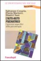 L'auto-aiuto psichiatrico. I processi aspecifici nella psicoterapia