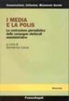 I media e la polis. La costruzione giornalistica delle campagne elettorali amministrative