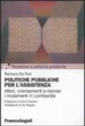Politiche pubbliche per l'assistenza. Attori, orientamenti e risorse: i mutamenti in Lombardia tra il 1970 e il 2000