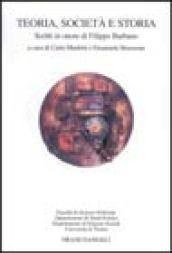 Teoria, società e storia. Scritti in onore di Filippo Barbano