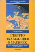 L'Egitto tra Maghreb e Machreq. Islam e democrazia, equilibri interni, ruolo regionale