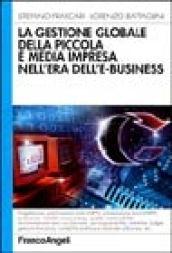 La gestione globale della piccola e media impresa nell'era dell'e-business