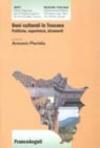 Beni culturali in Toscana. Politiche, esperienze, strumenti