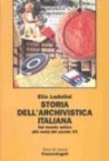 Storia dell'archivistica italiana. Dal mondo antico alla metà del secolo XX