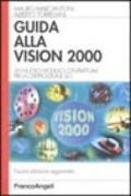 Guida alla Vision 2000. Un nuovo modello contrattuale per la certificazione ISO