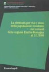 La struttura per età e sesso della popolazione residente nei comuni della Regione Emilia Romagna all'1º gennaio 2000. Con floppy disk