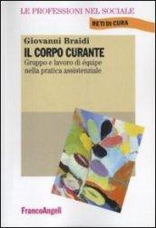 Il corpo curante. Gruppo e lavoro di équipe nella pratica assistenziale