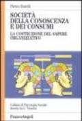 Società della conoscenza e dei consumi. La costruzione del sapere organizzativo