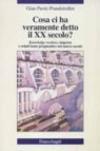 Che cosa ci ha veramente detto il XX secolo? Knowledge workers, imprese e relativismo pragmatico nel nuovo secolo