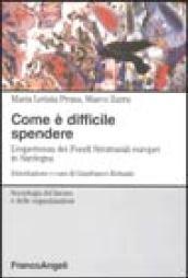 Come è difficile spendere. L'esperienza dei fondi strutturali europei in Sardegna