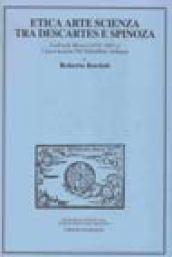 Etica arte scienza tra Descartes e Spinoza. Lodewijk Meyer (1629-1681) e l'associazione Nil volentibus arduum