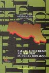 Primo rapporto annuale dell'Istituto per il lavoro su salute e sicurezza. Salute e sicurezza nel lavoro in Emilia Romagna