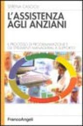 L'assistenza agli anziani. Il processo di programmazione e gli strumenti manageriali a supporto