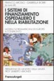 I sistemi di finanziamento ospedaliero e nella riabilitazione. Modelli nordamericani ed europei a confronto