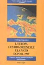 L'Europa centro-orientale e la NATO dopo il 1999. Il nuovo assetto politico strategico dell'Europa