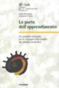 Le porte dell'apprendimento. Un progetto integrato per lo sviluppo della qualità del servizio scolastico