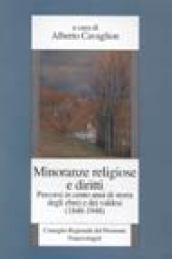 Minoranze religiose e diritti. Percorsi in cento anni di storia degli ebrei e dei valdesi (1848-1948)