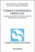 Verso l'ospedale virtuale. Aspetti socio-sanitari ed economico-gestionali della teleassistenza domiciliare