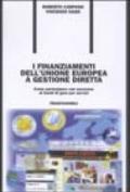 I finanziamenti dell'Unione Europea a gestione diretta. Come partecipare con successo ai bandi di gara per servizi