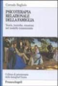 Psicoterapia relazionale della famiglia. Teorie, tecniche, emozioni nel modello consenziente